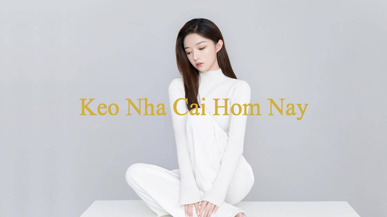 Keo Nha Cai Hom Nay - Phân Tích Chuyên Sâu và Dự Đoán Tối Ưu